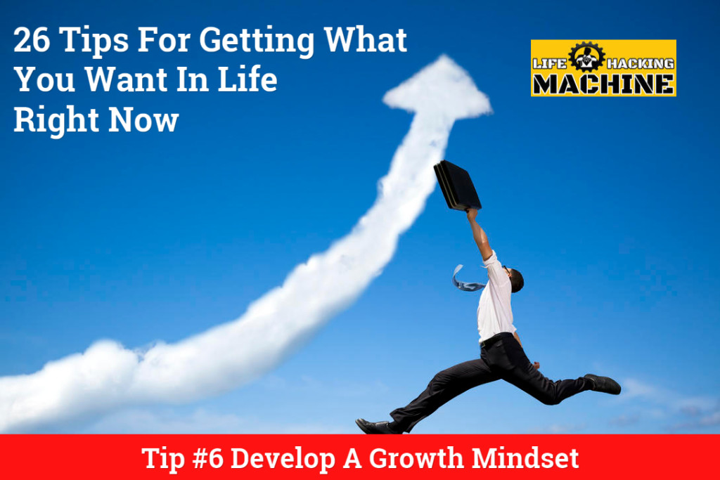 Develop a growth mindset lifehacking machine life hacks