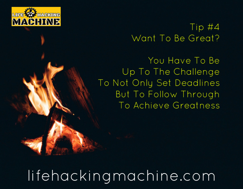 achieve greatness, life hacking machine, life hacks