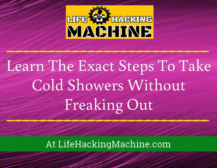 benefits of cold showers, lifehackingmachine.com, life hacking tips, life hacks blog