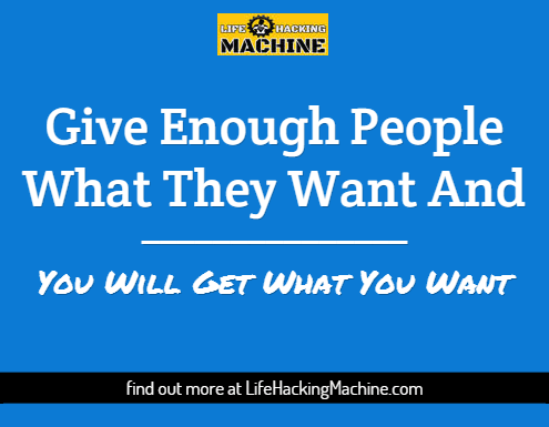 help others get what they want